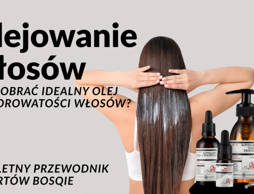 Olejowanie włosów – jak dobrać idealny olej do porowatości włosów? Kompletny przewodnik ekspertów BOSQIE